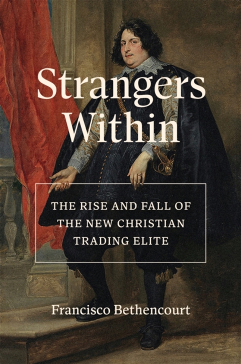 Strangers Within : The Rise And Fall Of The New Christian Trading Elite/Product Detail/History