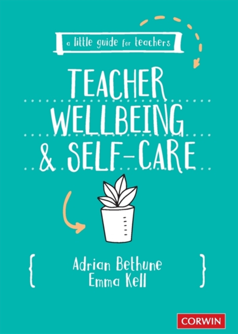 A Little Guide For Teachers: Teacher Wellbeing And Self-Care/Product Detail/Teaching