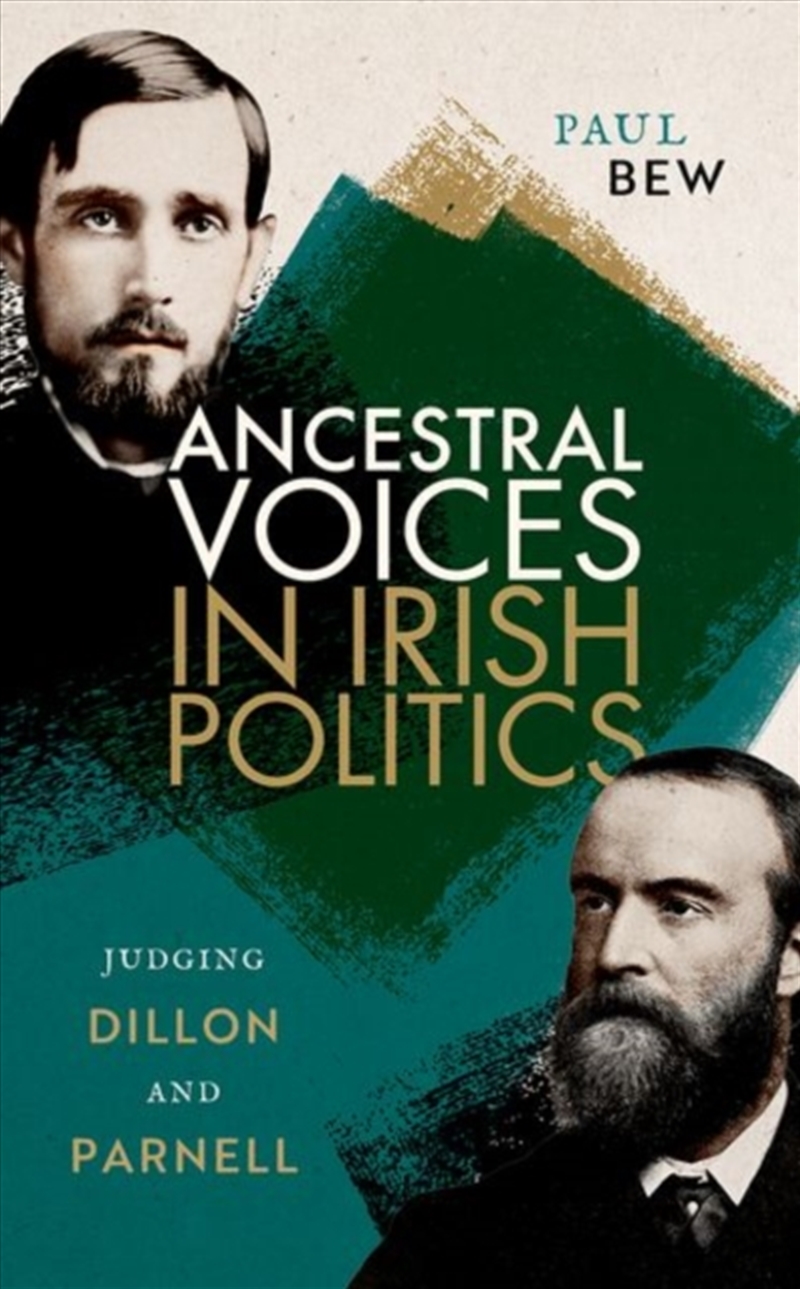 Ancestral Voices In Irish Politics : Judging Dillon And Parnell/Product Detail/History