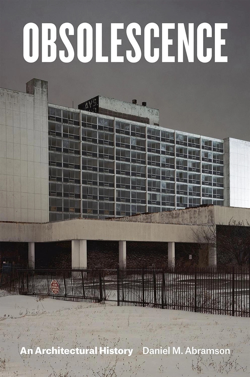 Obsolescence : An Architectural History/Product Detail/Architecture