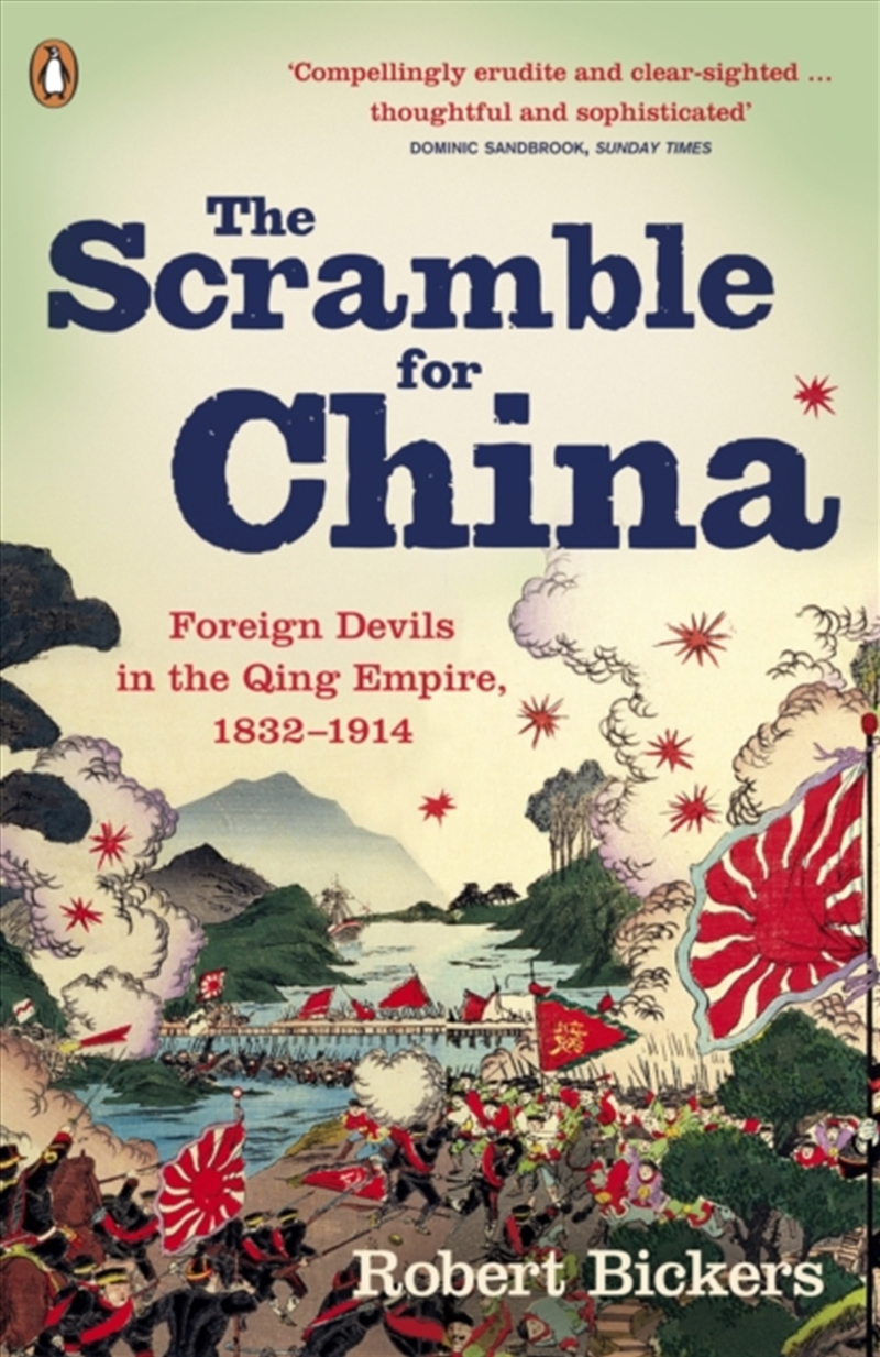 The Scramble For China : Foreign Devils In The Qing Empire, 1832-1914/Product Detail/History
