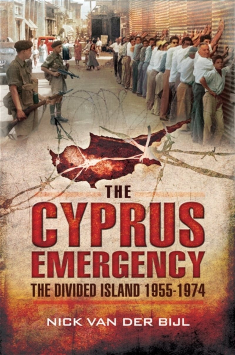 Cyprus Emergency: The Divided Island 1955-1974/Product Detail/History