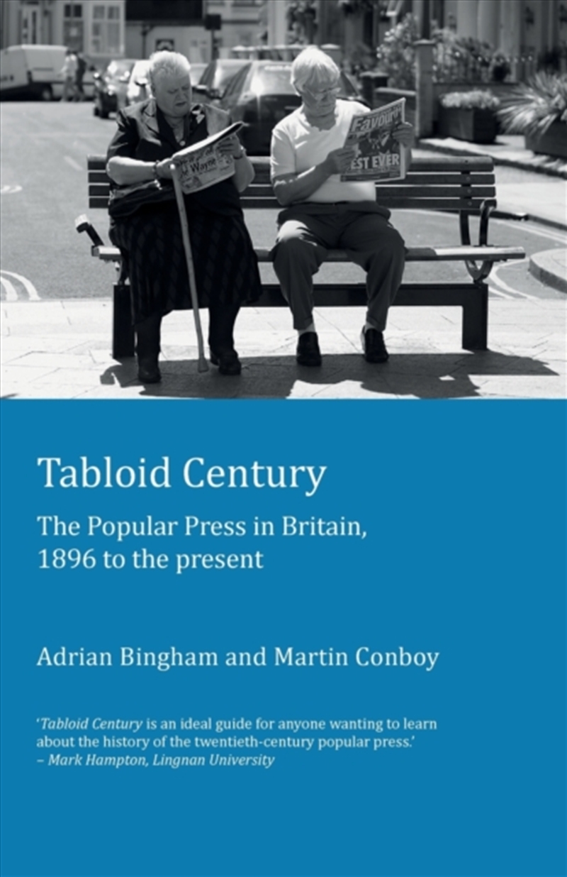 Tabloid Century : The Popular Press In Britain, 1896 To The Present/Product Detail/Media
