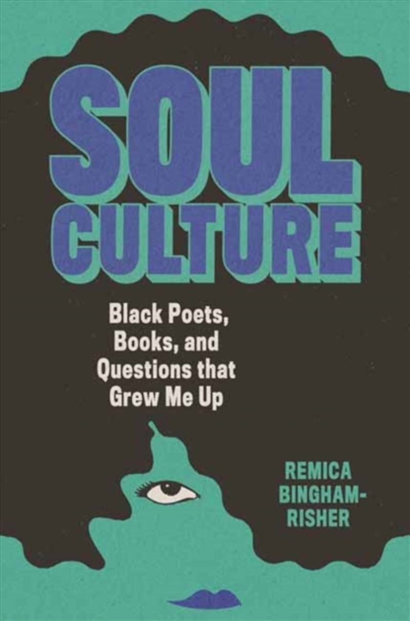 Soul Culture : Black Poets, Books, And Questions That Grew Me Up/Product Detail/Literature & Poetry