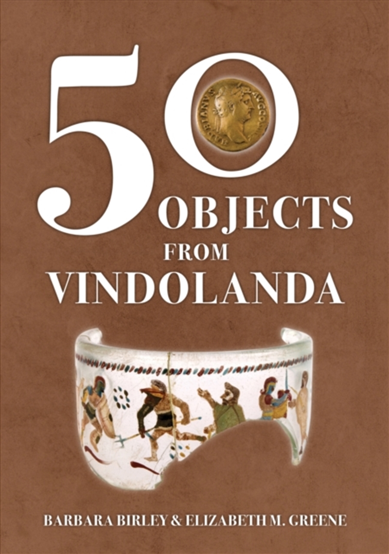 50 Objects From Vindolanda/Product Detail/History