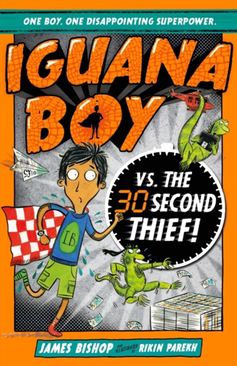 Iguana Boy Vs. The 30 Second Thief : Book 2/Product Detail/Childrens Fiction Books