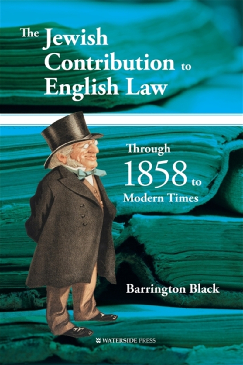 The Jewish Contribution To English Law : Through 1858 To Modern Times/Product Detail/History