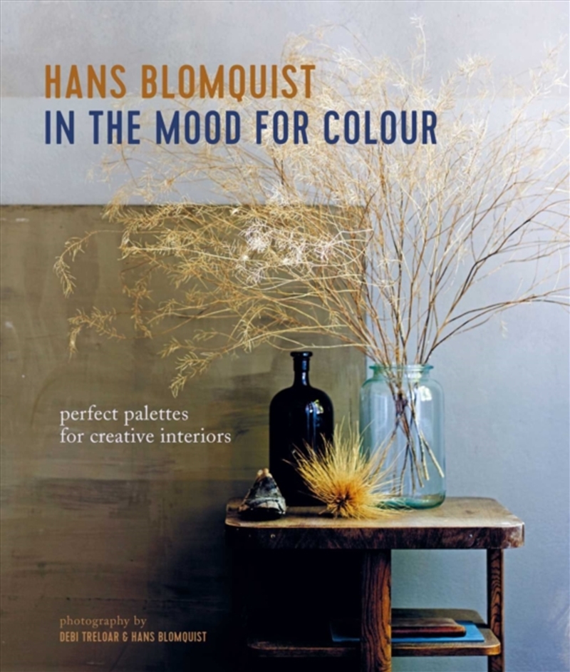 In The Mood For Colour : Perfect Palettes For Creative Interiors/Product Detail/House and Home Design