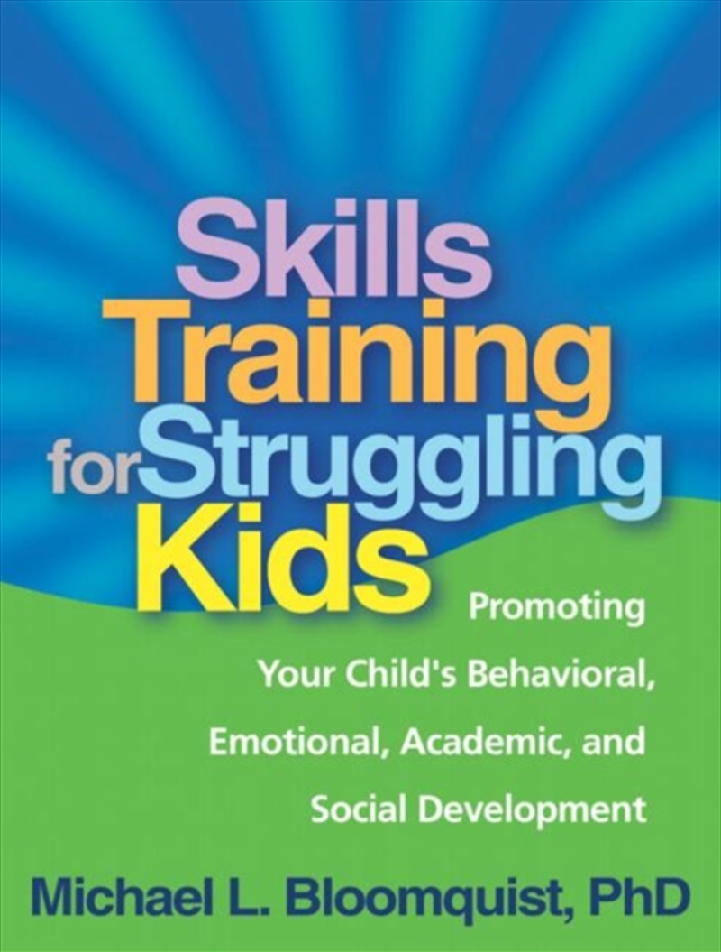 Skills Training For Struggling Kids : Promoting Your Child's Behavioral, Emotional, Academic, And So/Product Detail/Family & Health