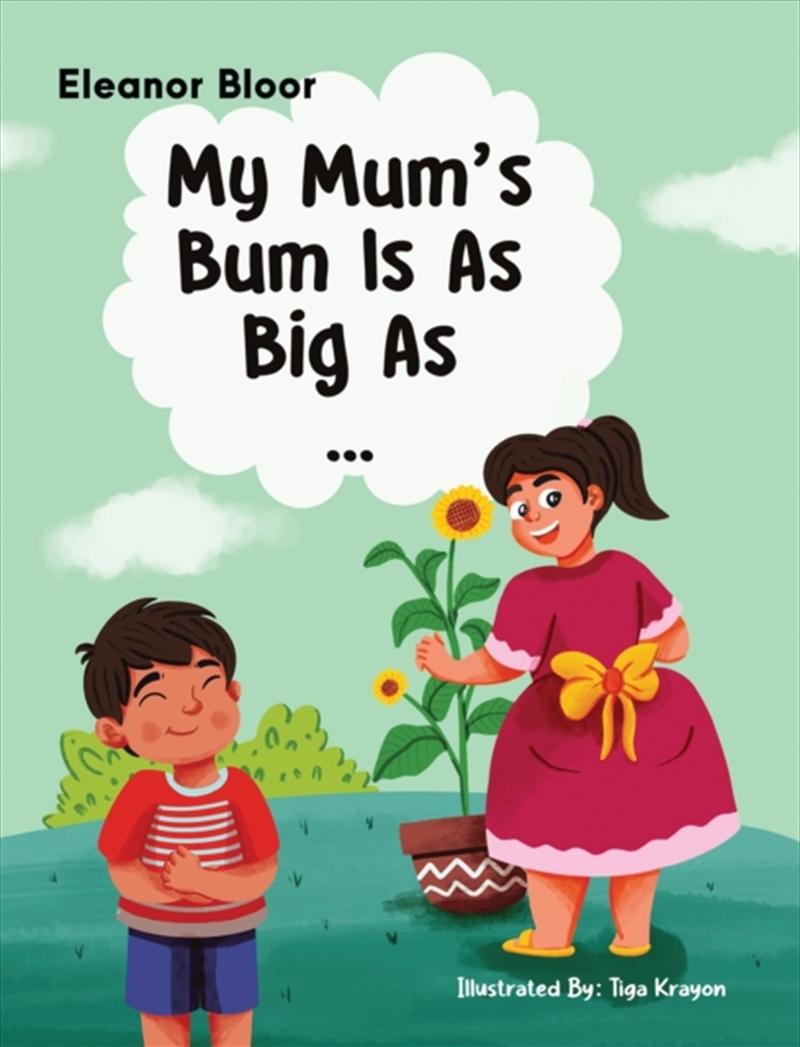 My Mum's Bum Is As Big As.../Product Detail/Childrens Fiction Books