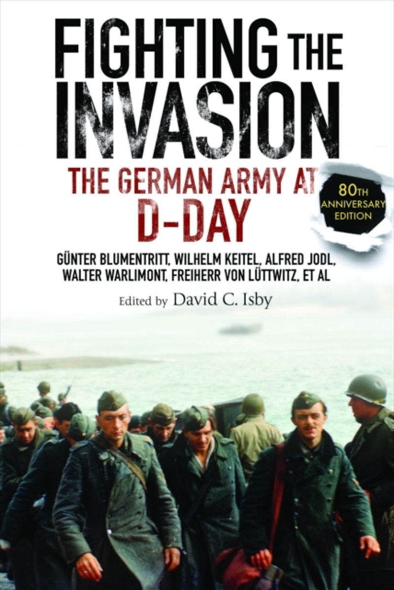 Fighting The Invasion : The German Army At D-Day/Product Detail/History