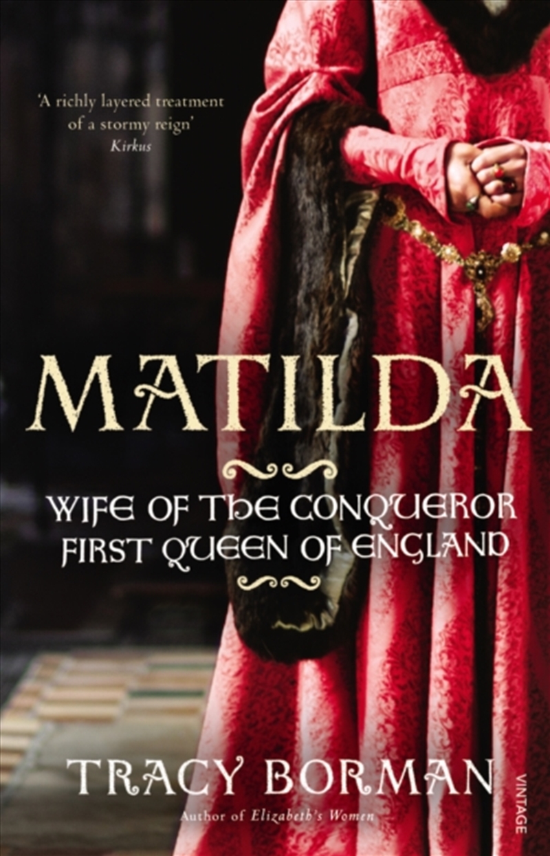 Matilda : Wife Of The Conqueror, First Queen Of England/Product Detail/History
