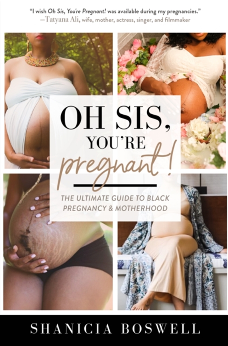 Oh Sis, You're Pregnant! : The Ultimate Guide To Black Pregnancy & Motherhood (Gift For New Moms)/Product Detail/Family & Health