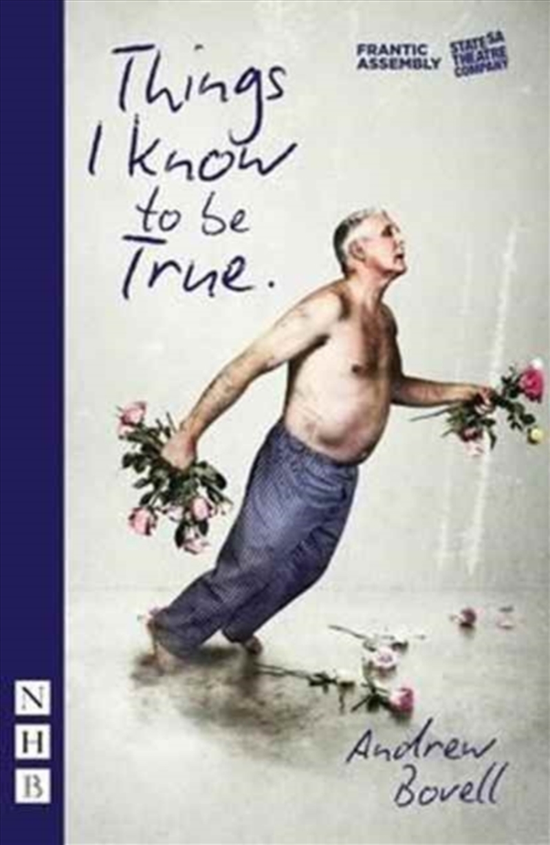 Things I Know To Be True (Nhb Modern Plays)/Product Detail/Literature & Plays