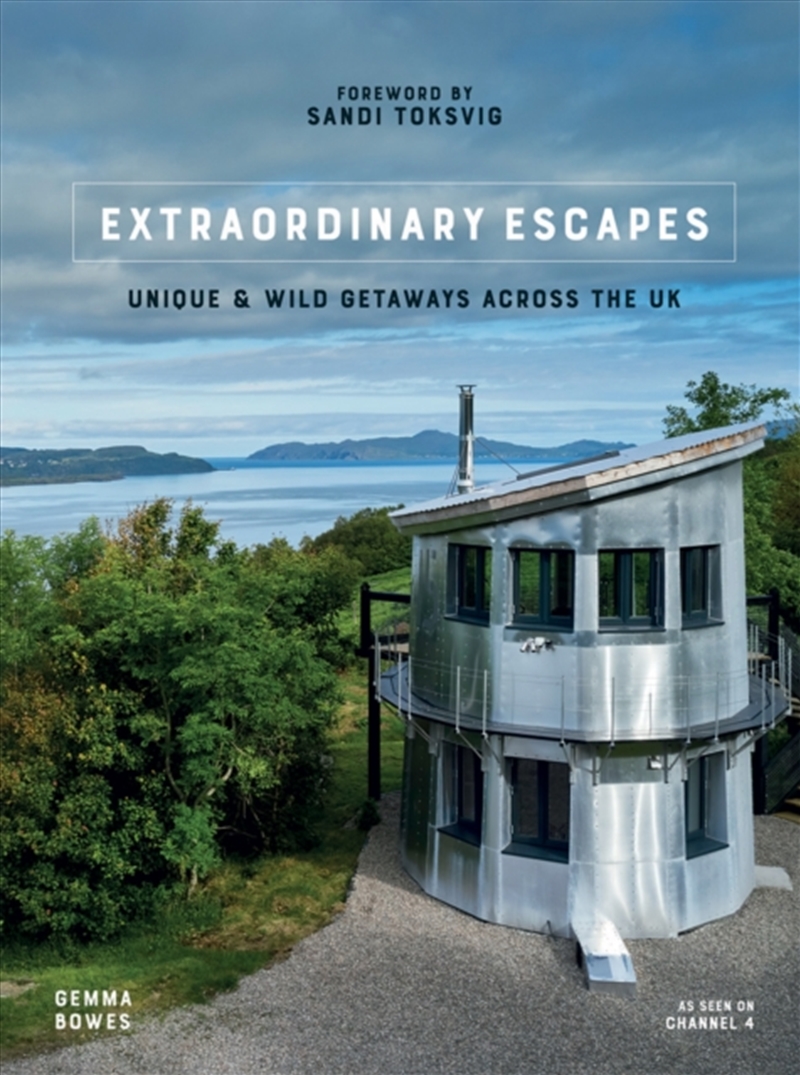 Extraordinary Escapes : Unique And Wild Getaways Across The Uk/Product Detail/Media