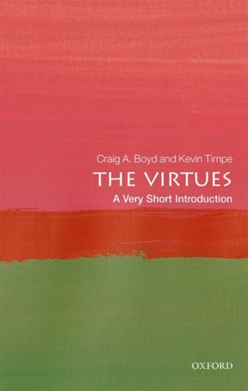 The Virtues : A Very Short Introduction/Product Detail/Reading