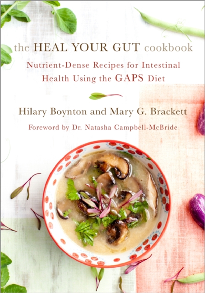 The Heal Your Gut Cookbook : Nutrient-Dense Recipes For Intestinal Health Using The Gaps Diet/Product Detail/Recipes, Food & Drink