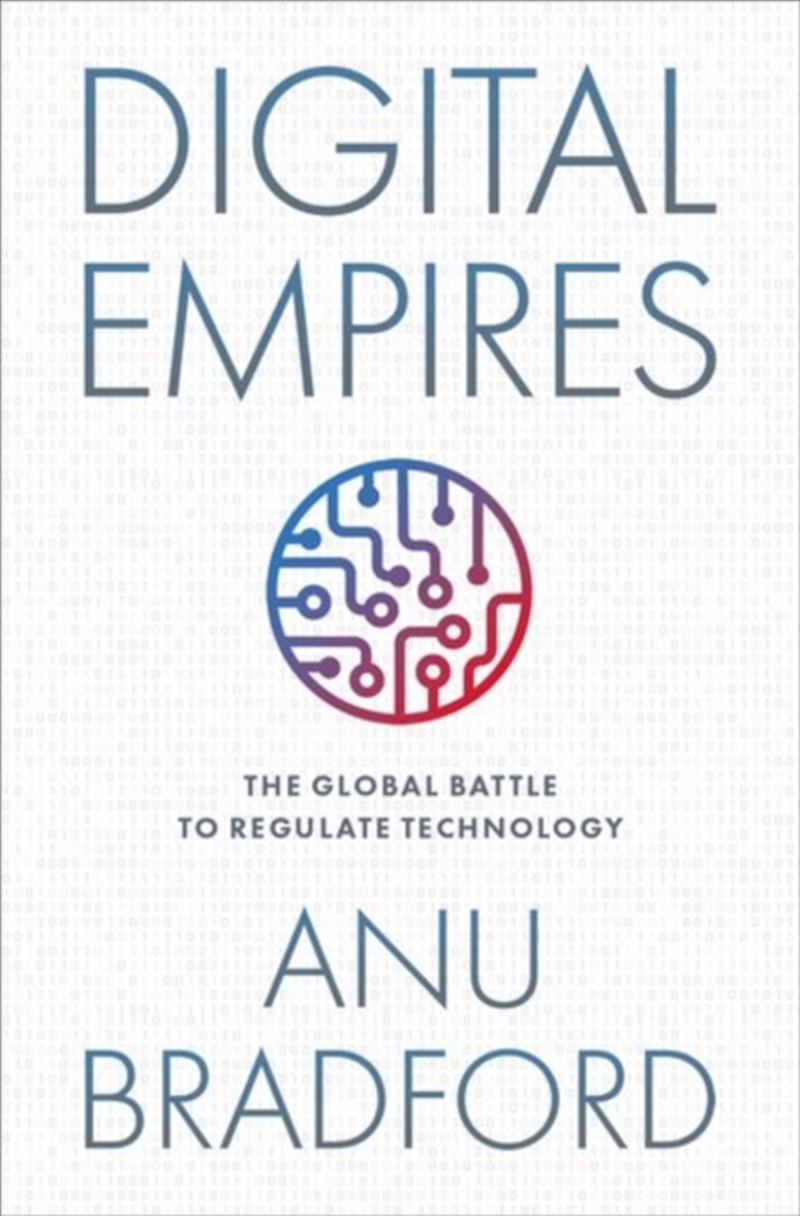 Digital Empires : The Global Battle To Regulate Technology/Product Detail/Law