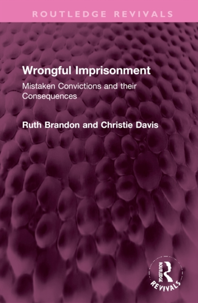 Wrongful Imprisonment : Mistaken Convictions And Their Consequences/Product Detail/Law