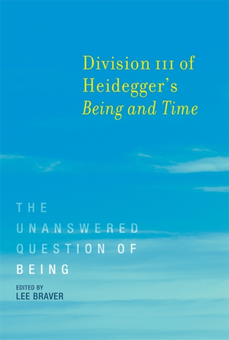 Division Iii Of Heidegger's Being And Time : The Unanswered Question Of Being/Product Detail/Reading