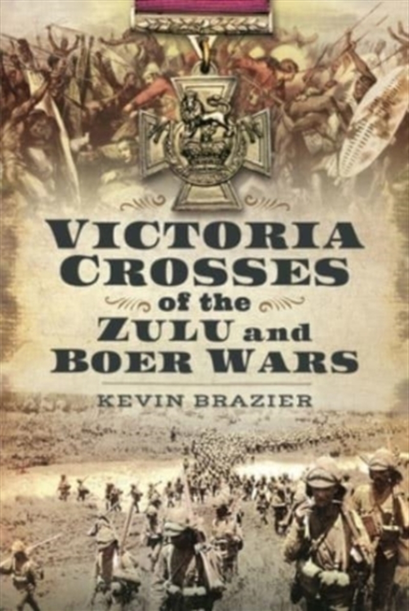 Victoria Crosses Of The Zulu And Boer Wars/Product Detail/History