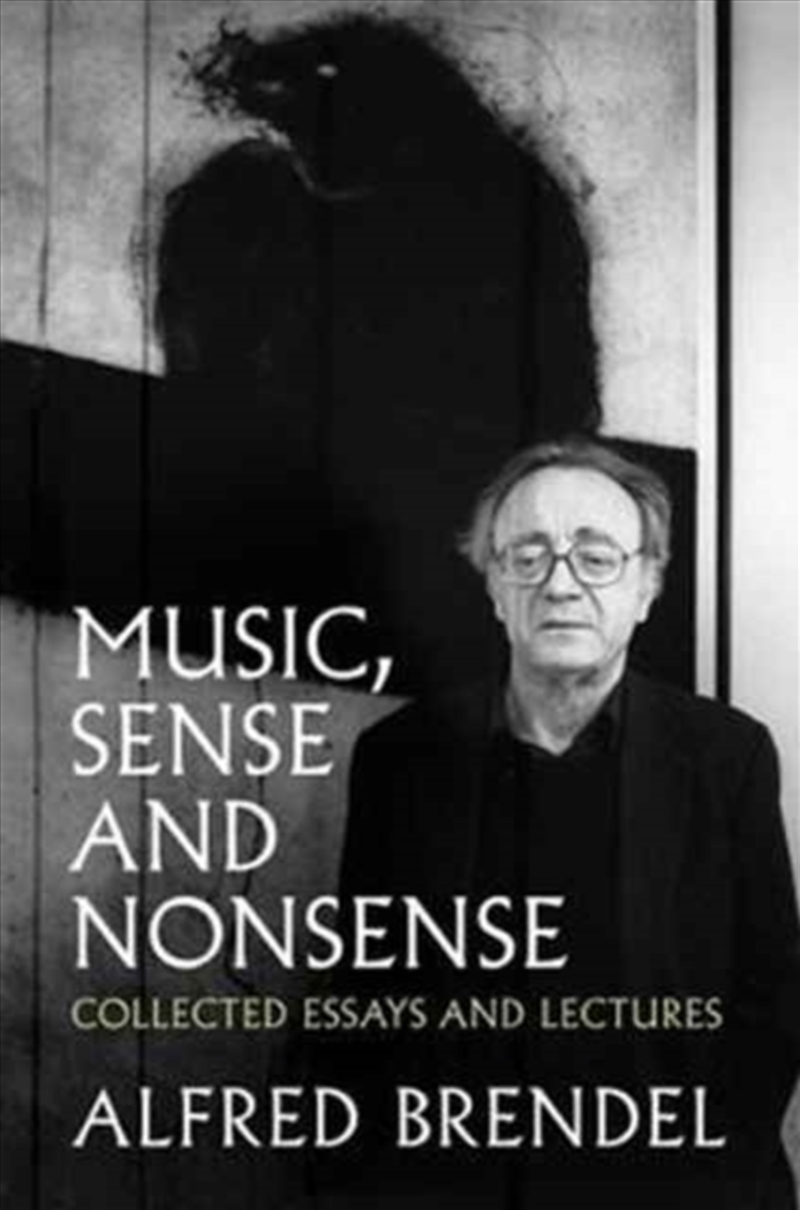 Music, Sense And Nonsense : Collected Essays And Lectures/Product Detail/Media