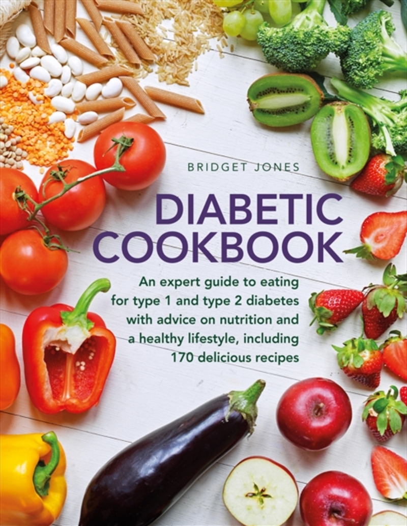 The Diabetic Cookbook : An Expert Guide To Eating For Type 1 And Type 2 Diabetes, With Advice On Nut/Product Detail/Recipes, Food & Drink