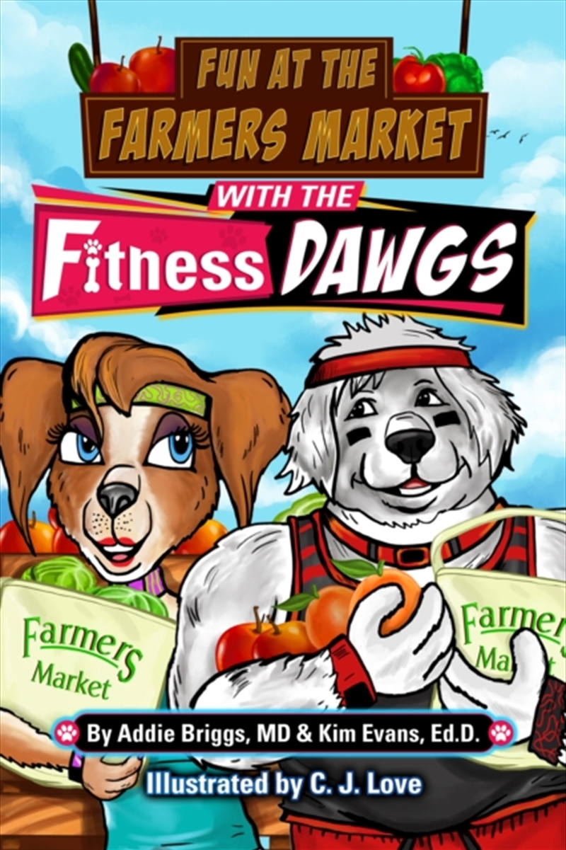 Fun At The Farmers Market With The Fitness Dawgs/Product Detail/Childrens Fiction Books