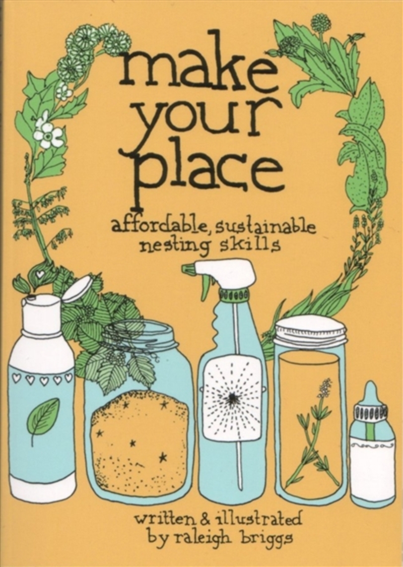 Make Your Place : Affordable, Sustainable Nesting Skills/Product Detail/Family & Health