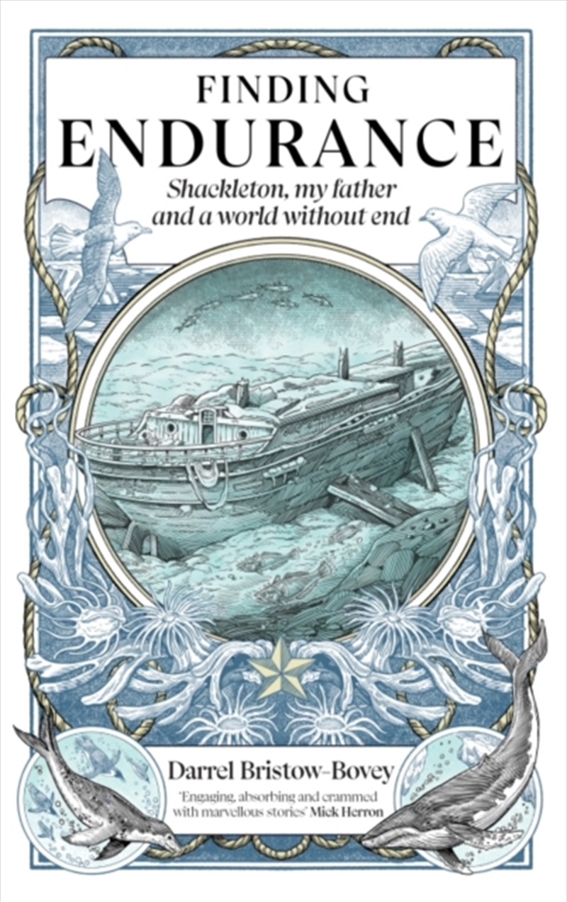 Finding Endurance : Shackleton, My Father And A World Without End/Product Detail/History