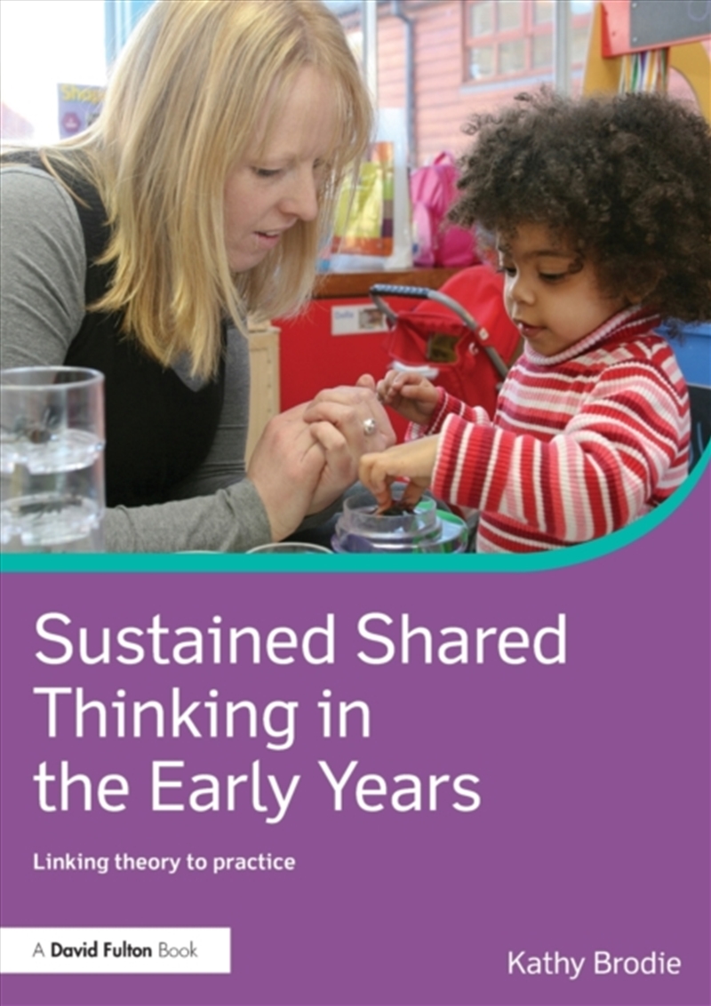 Sustained Shared Thinking In The Early Years : Linking Theory To Practice/Product Detail/Teaching