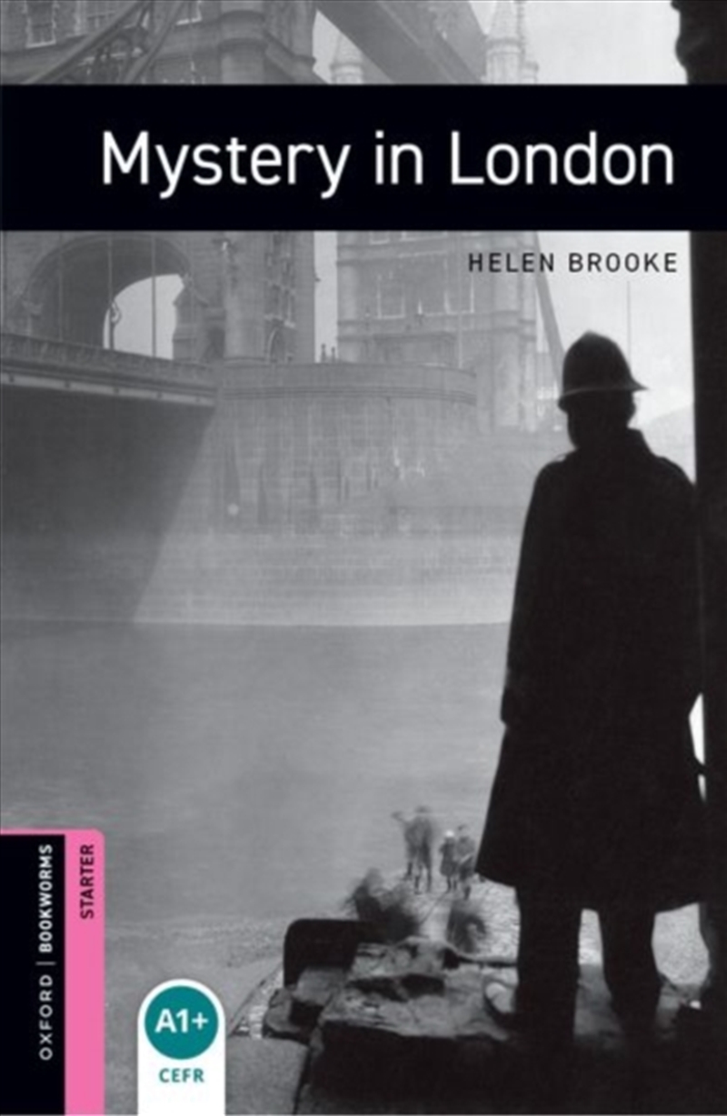 Oxford Bookworms Library: Starter: Mystery In London/Product Detail/English