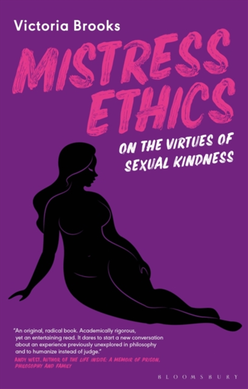 Mistress Ethics : On The Virtues Of Sexual Kindness/Product Detail/Law