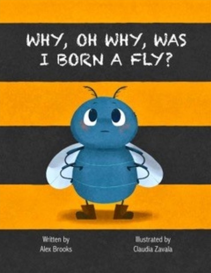 Why, Oh Why, Was I Born A Fly?/Product Detail/Early Childhood Fiction Books