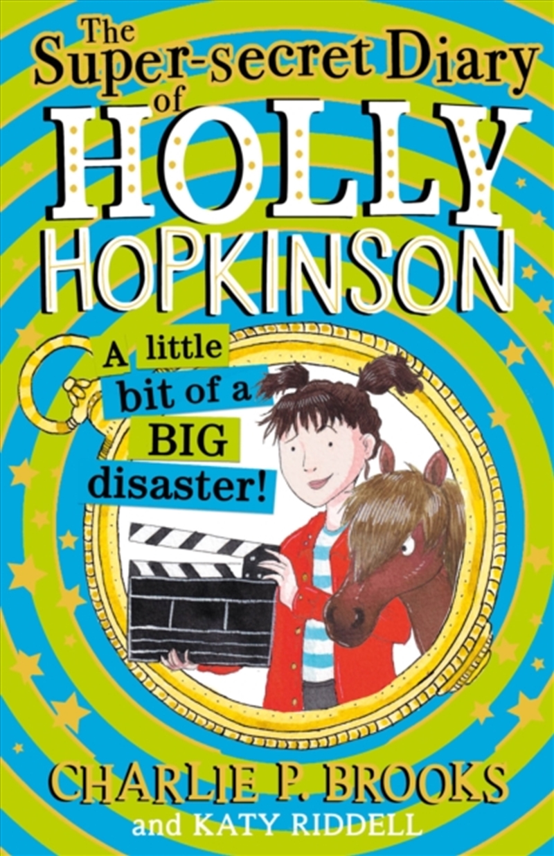 The Super-Secret Diary Of Holly Hopkinson: A Little Bit Of A Big Disaster/Product Detail/Childrens Fiction Books