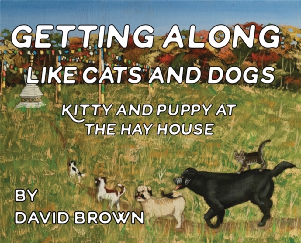 Getting Along Like Cats And Dogs : Kitty And Puppy At The Hay House/Product Detail/Childrens Fiction Books
