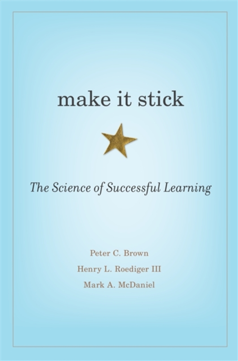 Make It Stick : The Science Of Successful Learning/Product Detail/Teaching