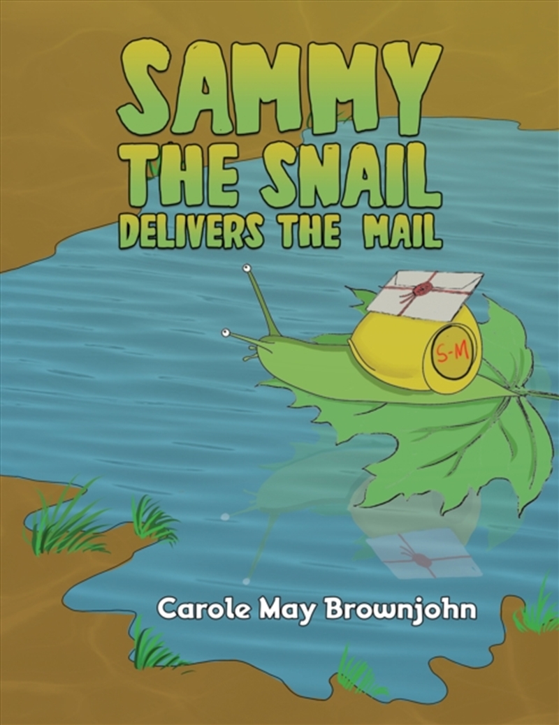 Sammy The Snail Delivers The Mail/Product Detail/Childrens Fiction Books