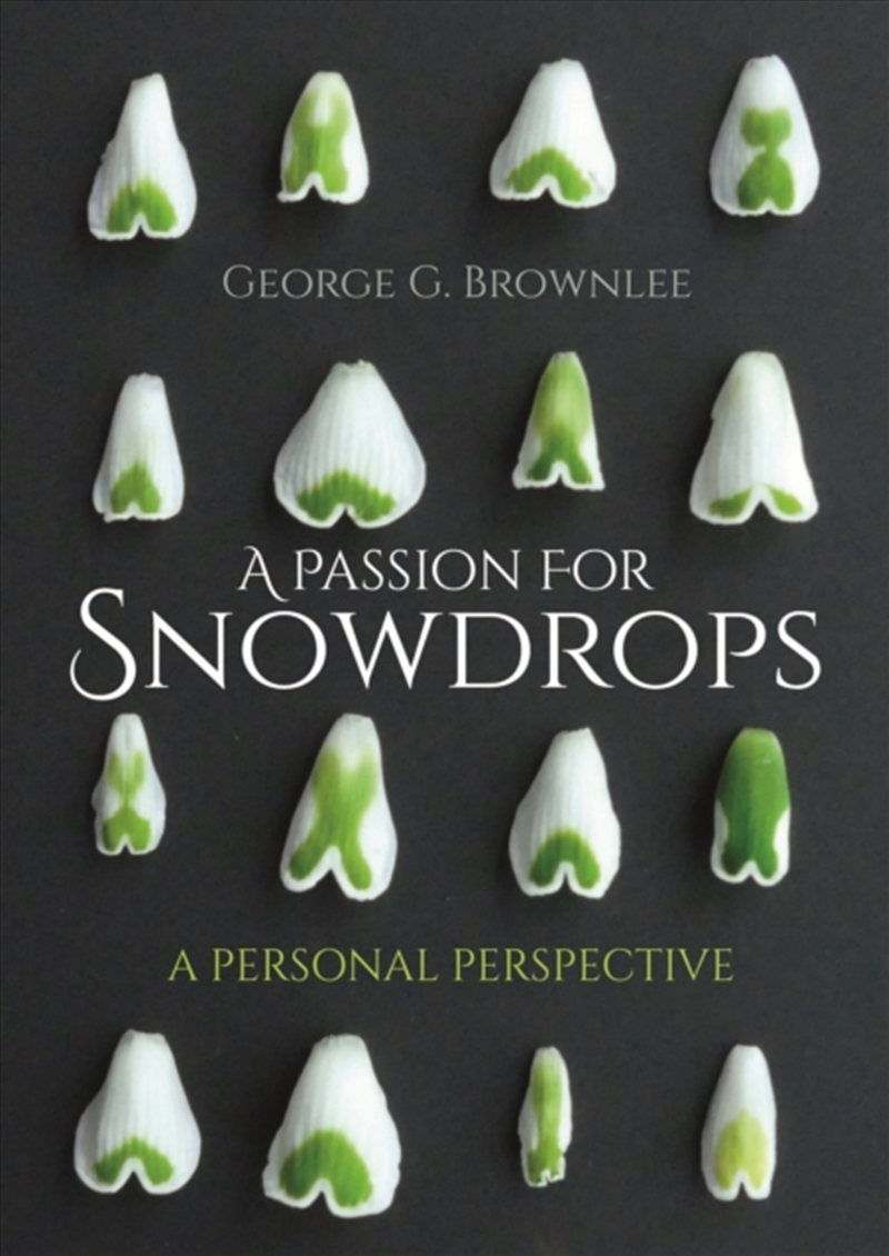 A Passion For Snowdrops : A Personal Perspective/Product Detail/Gardening