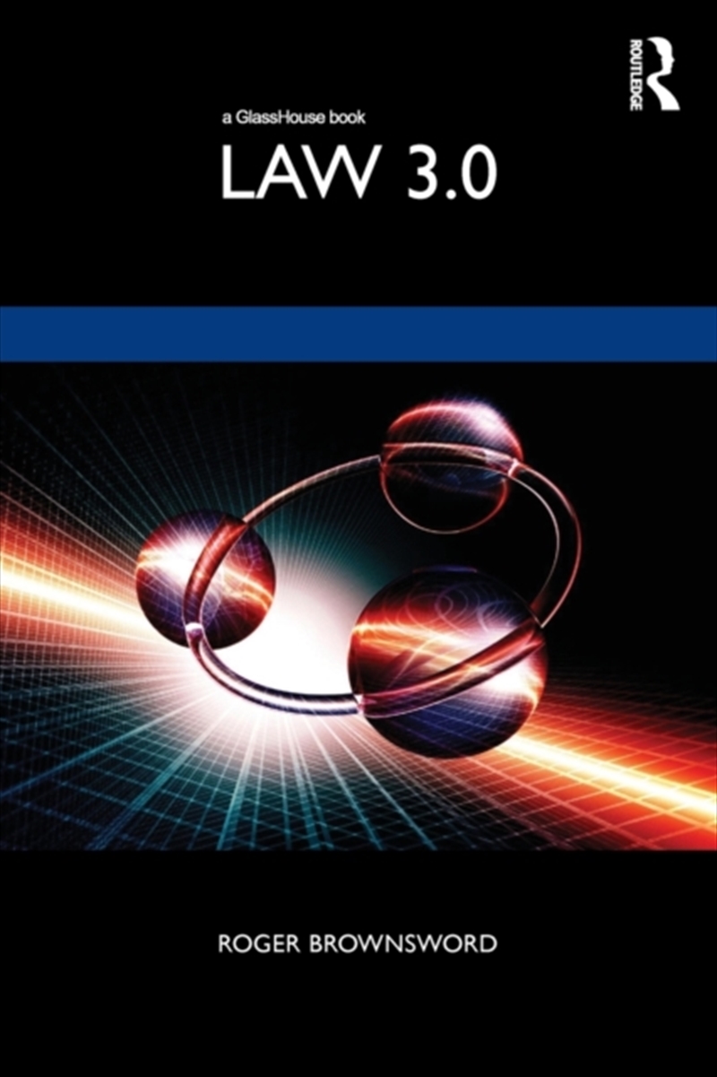 Law 3.0 : Rules, Regulation, And Technology/Product Detail/Law