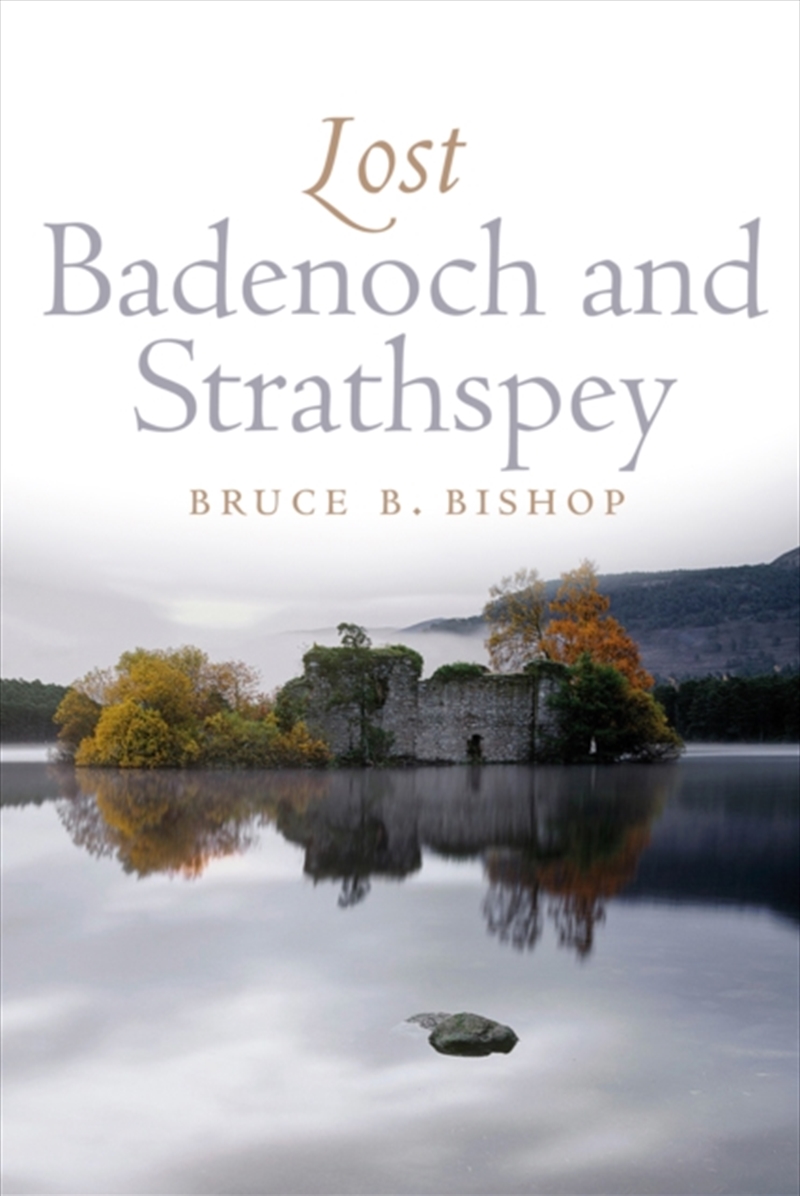 Lost Badenoch And Strathspey/Product Detail/History