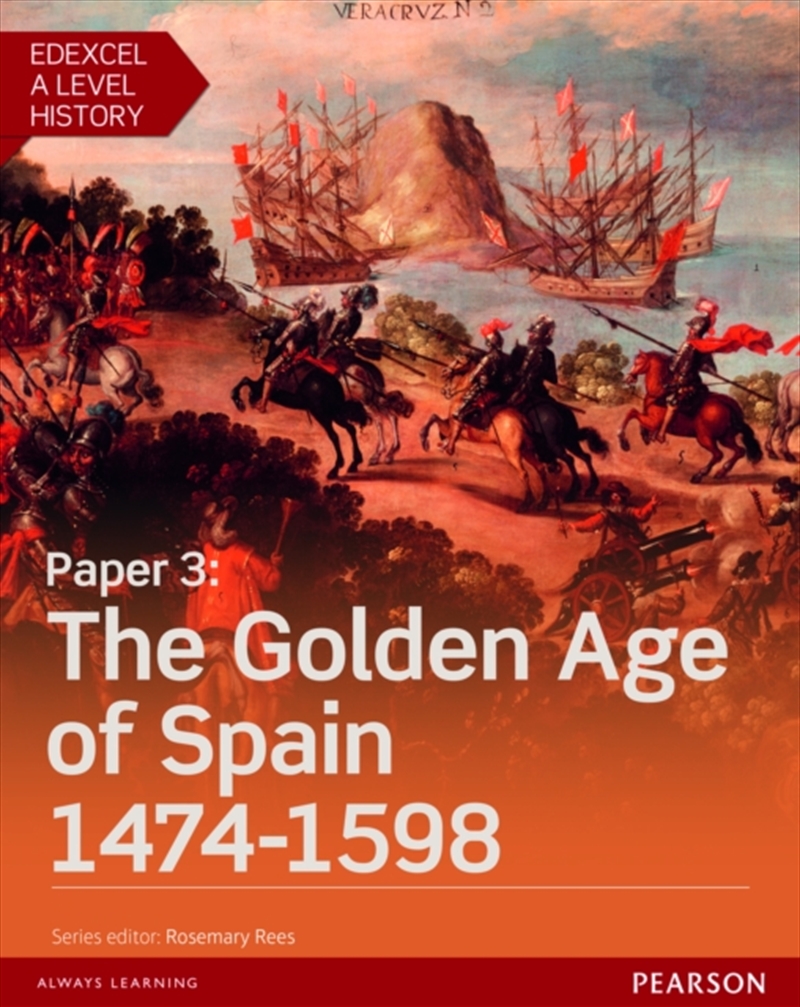 Edexcel A Level History, Paper 3: The Golden Age Of Spain 1474-1598 Student Book + Activebook/Product Detail/Education & Textbooks
