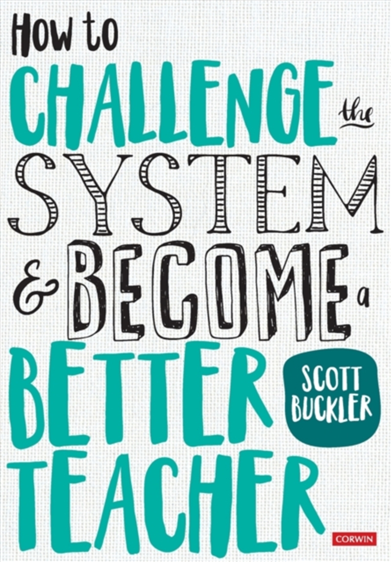 How To Challenge The System And Become A Better Teacher/Product Detail/Teaching