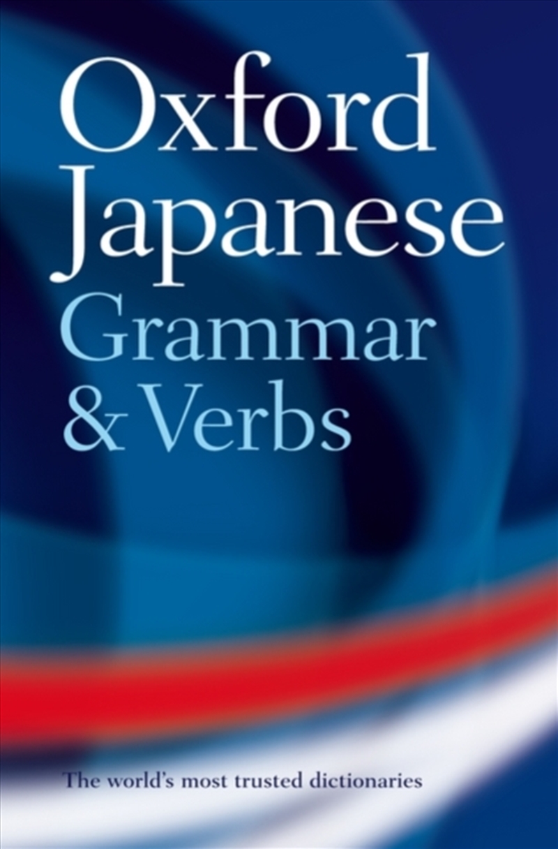 Oxford Japanese Grammar And Verbs/Product Detail/Language & Linguistics