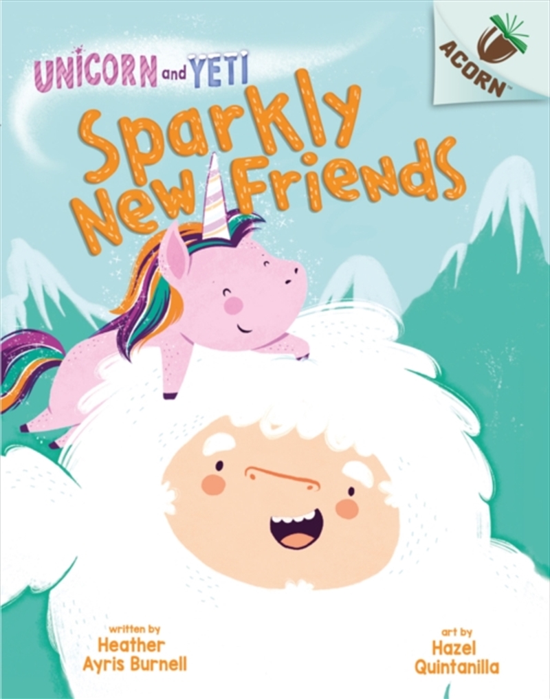 Unicorn And Yeti: Sparkly New Friends/Product Detail/Childrens Fiction Books