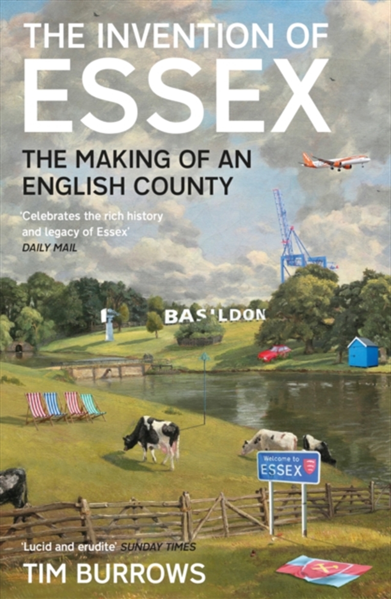 The Invention Of Essex : The Making Of An English County/Product Detail/History