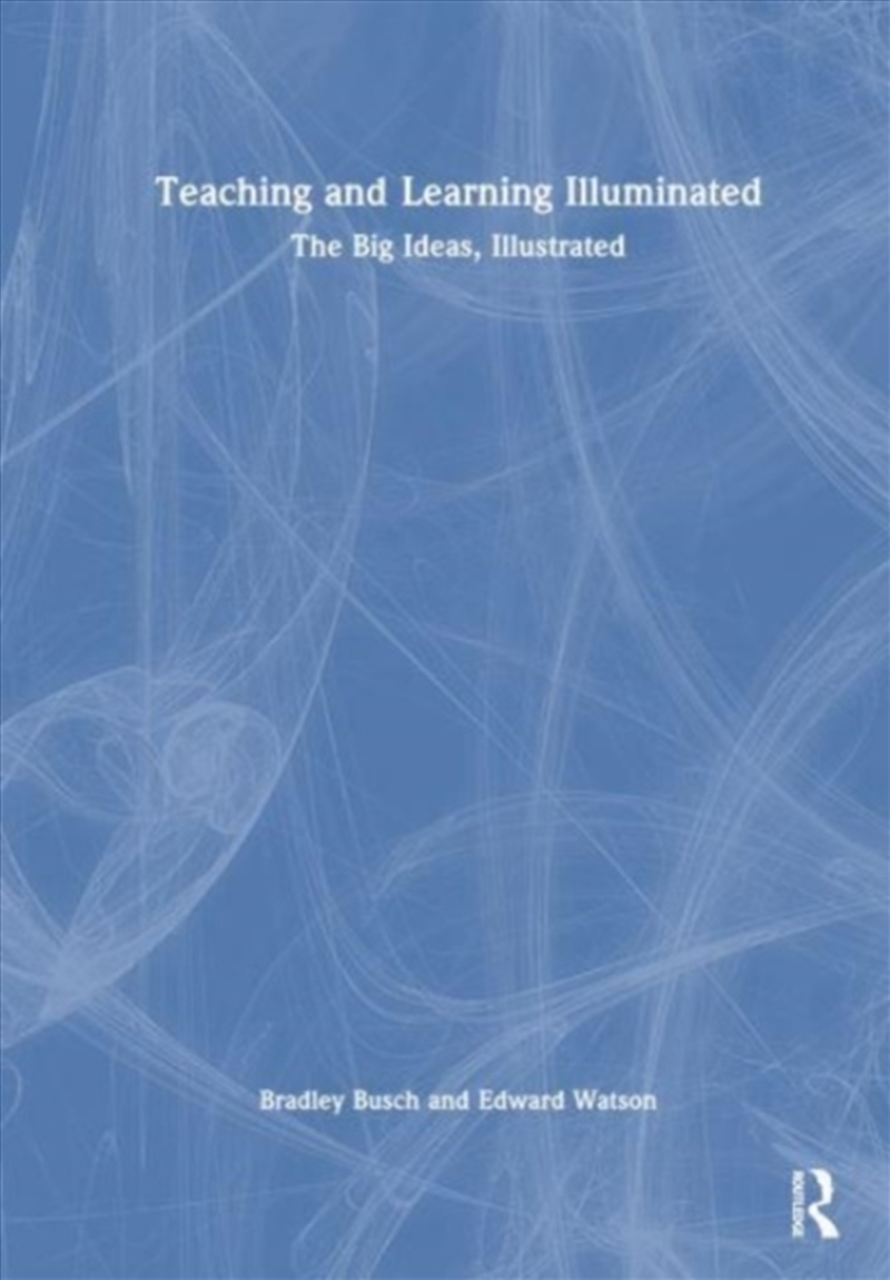 Teaching & Learning Illuminated : The Big Ideas, Illustrated/Product Detail/Teaching