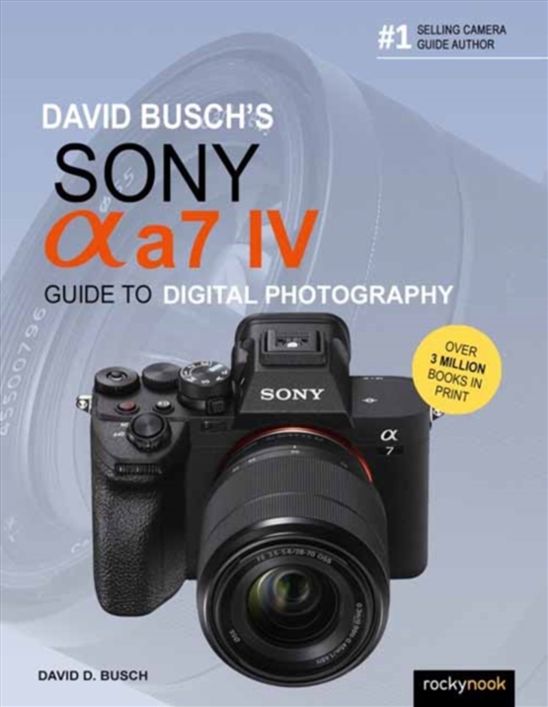 David Busch's Sony Alpha A7 Iv Guide To Digital Photography/Product Detail/Photography