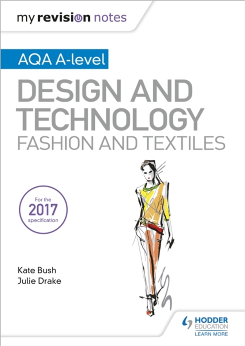 My Revision Notes: Aqa A-Level Design And Technology: Fashion And Textiles/Product Detail/Education & Textbooks