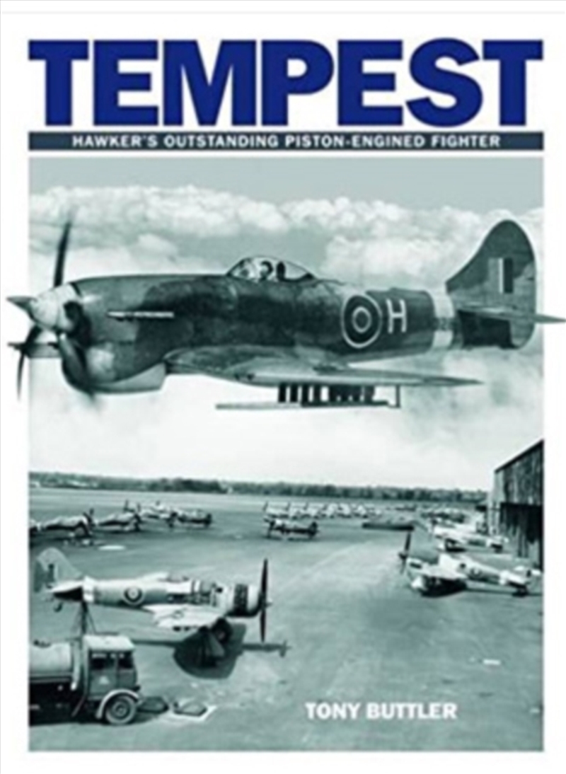 Tempest : Hawker's Outstanding Piston-Engined Fighter/Product Detail/History